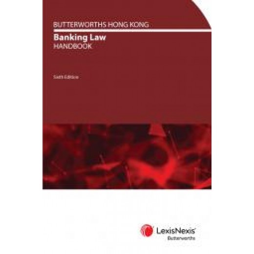 Butterworths Hong Kong Banking Law Handbook 6th ed